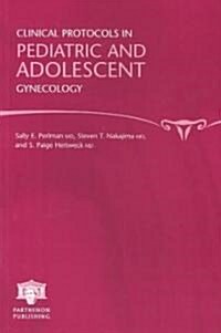 Clinical Protocols in Pediatric and Adolescent Gynecology (Hardcover)