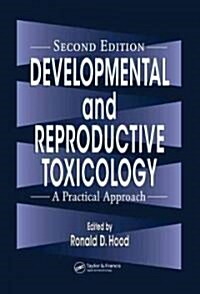 Developmental and Reproductive Toxicology (Hardcover, 2nd)