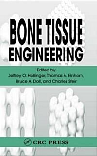 Bone Tissue Engineering (Hardcover)