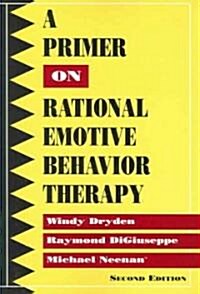 A Primer on Rational Emotive Behavior Therapy (Paperback, 2nd)