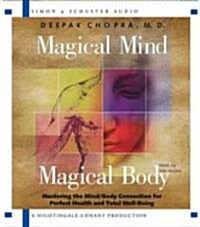 Magical Mind, Magical Body: Mastering the Mind/Body Connection for Perfect Health and Total Well-Being (Audio CD)