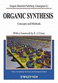 Organic Synthesis: Concepts and Methods (Paperback, 3, Completely Revi)