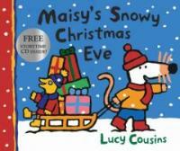 Maisy's Snowy Christmas Eve (Reinforced, Compact Disc)