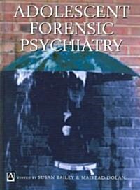 Adolescent Forensic Psychiatry (Hardcover)