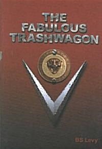 The Fabulous Trashwagon (Hardcover, 1st)