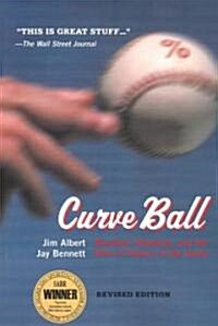 Curveball: Baseball, Statistics, and the Role of Chance in the Game (Paperback, Revised)