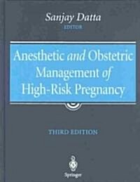 Anesthetic and Obstetric Management of High-Risk Pregnancy (Hardcover, 3)