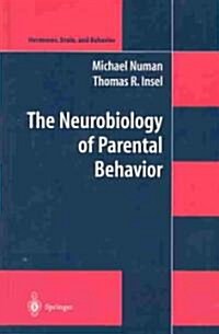 The Neurobiology of Parental Behavior (Hardcover)