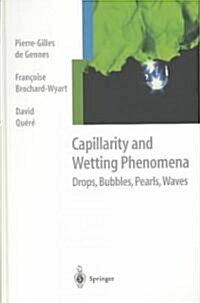Capillarity and Wetting Phenomena: Drops, Bubbles, Pearls, Waves (Hardcover)