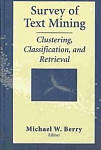Survey of Text Mining: Clustering, Classification, and Retrieval (Hardcover, 2004)