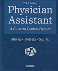 Physician Assistant : A Guide to Clinical Practice (Hardcover, 3 Rev ed)
