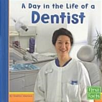 Day in the Life of a Dentist (Library Binding)