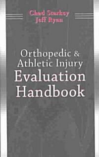 Orthopedic & Athletic Injury Evaluation Handbook (Paperback)