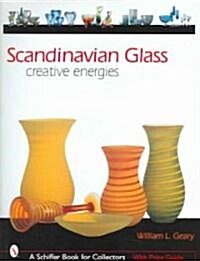 Scandinavian Glass: Creative Energies (Hardcover)