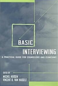 Basic Interviewing: A Practical Guide for Counselors and Clinicians (Paperback)