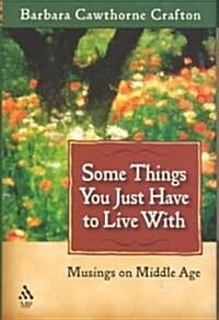 Some Things You Just Have to Live With (Hardcover)