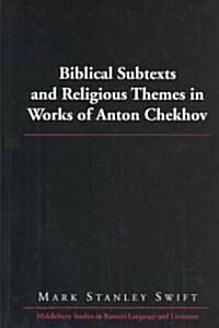 Biblical Subtexts and Religious Themes in Works of Anton Chekhov (Hardcover)