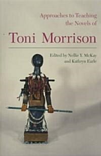Approaches to Teaching the Novels of Toni Morrison (Paperback)