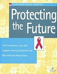 Protecting the Future (Paperback)