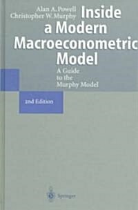 Inside a Modern Macroeconometric Model: A Guide to the Murphy Model (Hardcover, 2, Rev and Enl)
