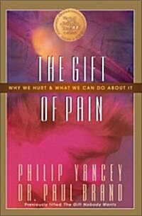 The Gift of Pain: Why We Hurt and What We Can Do about It (Paperback)