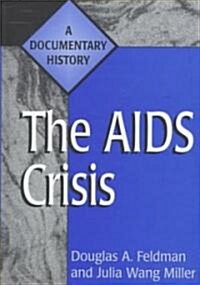 The AIDS Crisis: A Documentary History (Hardcover)