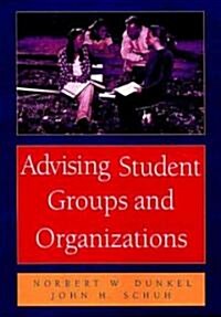 Advising Student Groups and Organizations, 8.5 X 11 (Paperback)