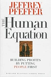 The Human Equation: Building Profits by Putting People First (Hardcover)