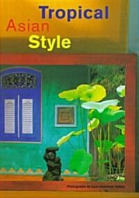 Tropical Asian Style (Hardcover)