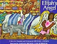 Elijahs Angel: A Story for Chanukah and Christmas (Paperback)