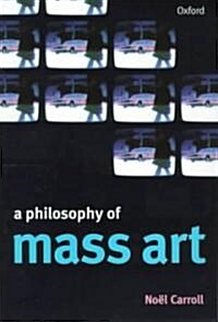 A Philosophy of Mass Art (Paperback)