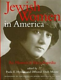 Jewish Women in America : An Historical Encyclopedia (Undefined)