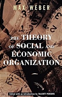 The Theory of Social and Economic Organization (Paperback)