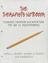 The Therapists Notebook: Homework, Handouts, and Activities for Use in Psychotherapy (Paperback)
