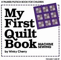 My First Quilt Book: Machine Sewing (Paperback)