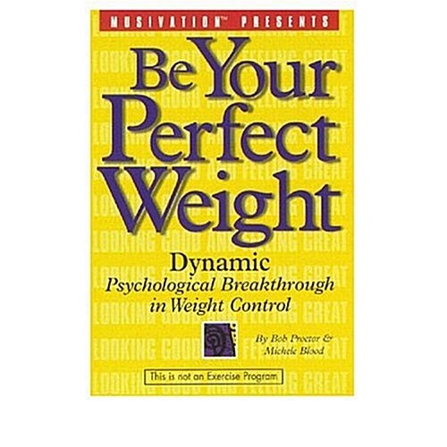 Be Your Perfect Weight (Audio CD)