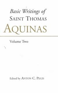 The Basic Writings of Saint Thomas Aquinasman and the Conduct of Life V. 2 (Paperback, UK)