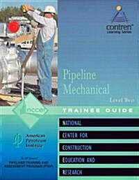 Pipeline Mechanical Trainee Guide, Level 2 (Paperback)