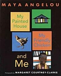 My Painted House, My Friendly Chicken, and Me (Paperback, Reprint)