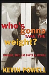 Whos Gonna Take the Weight (Paperback, 1st)