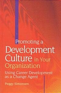 [중고] Promoting a Development Culture in Your Organization (Hardcover)