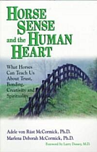 Horse Sense and the Human Heart (Paperback)