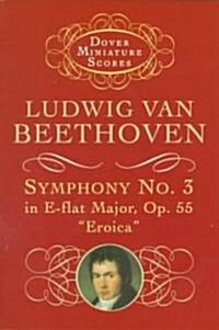 Symphony No. 3 in E-Flat Major, Op. 55: Eroica (Paperback)