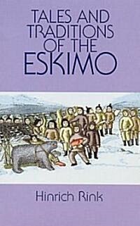 Tales and Traditions of the Eskimo (Paperback)