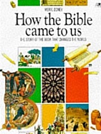 How the Bible Came to Us (Paperback)