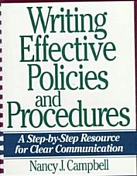 Writing Effective Policies and Procedures: A Step-By-Step Resource for Clear Communication (Spiral)