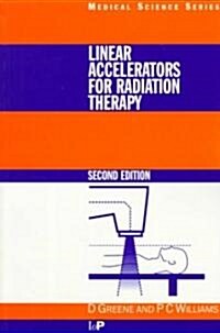 Linear Accelerators for Radiation Therapy (Paperback, 2 ed)