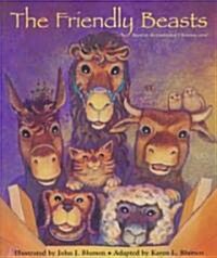 The Friendly Beasts (Paperback)