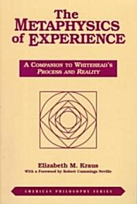 Metaphysics of Experience: A Companion to Whiteheads Process and Reality (REV) (Paperback, 2, REV)