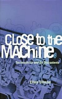 Close to the Machine (Paperback)